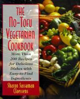 The No-Tofu Vegetarian Cookbook 155788269X Book Cover