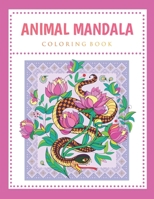 Animal Mandala Coloring Book: Stress Relieving Animal Designs B08PX7DF8V Book Cover
