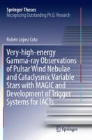 Very-high-energy Gamma-ray Observations of Pulsar Wind Nebulae and Cataclysmic Variable Stars with MAGIC and Development of Trigger Systems for IACTs 3319831283 Book Cover