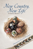 New Country, New Life: A Family Memoir 1039184235 Book Cover