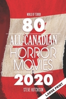 80 All-Canadian Horror Movies (World of Terror 2020 B099BWRLFR Book Cover