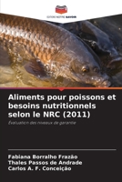 Aliments pour poissons et besoins nutritionnels selon le NRC (2011) (French Edition) 6209610420 Book Cover