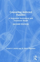 Counseling Addicted Families: An Integrated Assessment and Treatment Model 0415951062 Book Cover