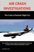 Air Crash Investigations: The Crash of Swissair Flight 111 1409283526 Book Cover