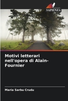 Motivi letterari nell'opera di Alain-Fournier (Italian Edition) 6630119576 Book Cover