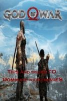 GOD OF WAR Guide: Tips And Tricks To Dominate Your Enemies B0BHTN37XJ Book Cover