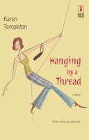 Hanging By A Thread 0373250762 Book Cover
