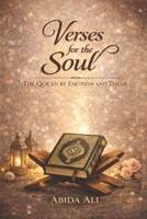 Verses for the Soul: The Qur'an by Emotion and Theme B0GDP56SRB Book Cover