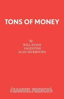 Tons of Money: Play (Acting Edition) 0573016712 Book Cover