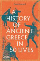 A History of Ancient Greece in Fifty Lives 050025205X Book Cover