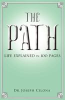 The Path: Life Explained in 100 pages 1427618089 Book Cover