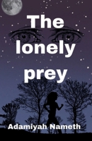 The lonely prey B0DQDT95ML Book Cover