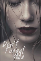 Don't Forget Me 0359611702 Book Cover