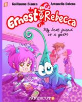 Ernest et Rebecca, Tome 1: Mon copain est un microbe 1597072869 Book Cover