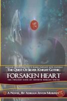Forsaken Heart: The Dynasty Realms VI: Forsaken Heart 1546327304 Book Cover