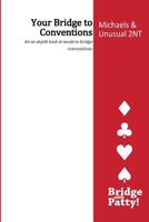 Michaels and Unusual 2NT: Your Bridge to Conventions 0615806546 Book Cover