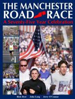 The Manchester Road Race: A Seventy-Five Year Celebration 098387770X Book Cover