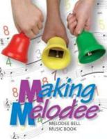 Making Melodee: Melodee Bell Music Book 0872273474 Book Cover
