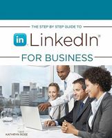 The Step by Step Guide to Linkedin for Business 1456369083 Book Cover