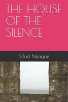 The House of the Silence 1549821555 Book Cover