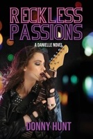 Reckless Passions: A Danielle Novel 195833653X Book Cover