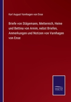 Briefe Von Stagemann, Metternich, Heine Und Bettina Von Arnim (1865) 1167666348 Book Cover