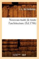 Nouveau Traita(c) de Toute L'Architecture (A0/00d.1706) 2012754740 Book Cover