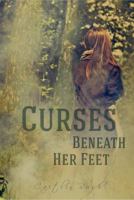 Curses Beneath Her Feet 0692292527 Book Cover