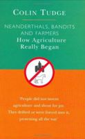 Neanderthals, Bandits and Farmers: How Agriculture Really Began 0300080247 Book Cover