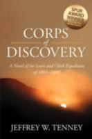Corps of Discovery: A Novel of the Lewis and Clark Expedition of 1803-1806 0979633354 Book Cover