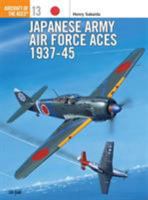 Japanese Army Air Force Aces 1937-1945 (Osprey Aircraft of the Aces No 13) 1855325292 Book Cover