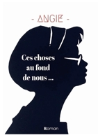 Ces choses au fond de nous (French Edition) B091F8RNQV Book Cover