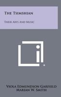 The Tsimshian: Their Arts and Music 1258383721 Book Cover