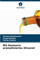 Mit Rosmarin aromatisiertes Olivenöl (German Edition) 663008778X Book Cover