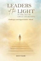 Leaders of the Light in the Age of Great Awakening: Challenges and Opportunities Ahead B0FR3RDWY9 Book Cover