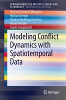 Modeling Conflict Dynamics with Spatio-temporal Data 3319010379 Book Cover