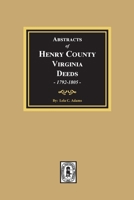 Abstracts of Deed Books 5 & 6, Henry County, Virginia, Oct. 1792-Dec. 1805 0893083607 Book Cover