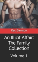 An Illicit Affair: The Family Collection: Volume 1 B0B5KVD8LD Book Cover