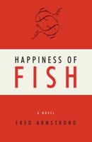 Happiness of Fish 1894377257 Book Cover