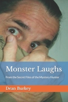 Monster Laughs: From the Secret Files of the Mystery Hunter 1466344431 Book Cover