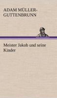 Meister Jakob Und Seine Kinder 3842418566 Book Cover