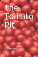 The Tomato Pit 1521203555 Book Cover