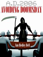 A.D. 2006 Avoiding Doomsday: 1425952755 Book Cover