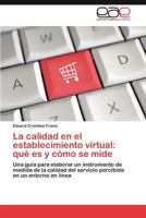 La calidad en el establecimiento virtual: qué es y cómo se mide 3847368222 Book Cover