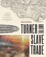 Turner and the Slave Trade 1913107515 Book Cover