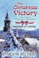 The Christmas Victory, (Gift edition): A Gem Of A Sermon, All Wrapped Up in a Historical Novel 197921266X Book Cover