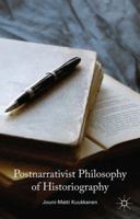 Postnarrativist Philosophy of Historiography 113740986X Book Cover