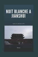Nuit Blanche � Jianshui: Voyage au coeur de la Chine 109882184X Book Cover