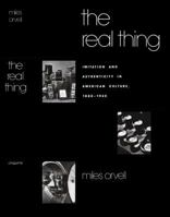 The Real Thing: Imitation and Authenticity in American Culture, 1880-1940 (Cultural Studies of the United States) 080784246X Book Cover