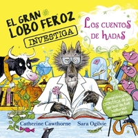El Gran Lobo Feroz Investiga Cuentos de Hadas 8491458077 Book Cover